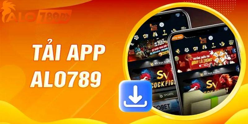 Tải app ALO789 mang đến trải nghiệm tối ưu cho người chơi khi tham gia game